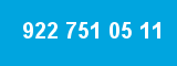 922 751 05 11